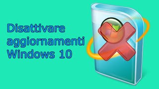 Disattivare gli aggiornamenti automatici in Windows 10 [upl. by Winfrid]