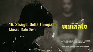 Sahi Siva  Straight Outta Thirupathi  UNNAALE 2024  Official Audio [upl. by Callista]