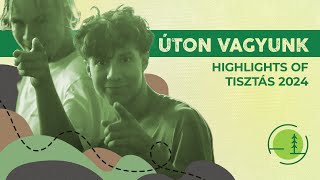 ÚTON VAGYUNK  TISZTÁS 2024  Highlights [upl. by Hotze]