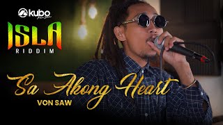 Sa Akong Heart  Von Saw  Isla Riddim Reggae Rendition [upl. by Faden]