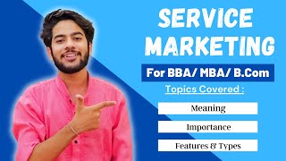 What is Service Marketing  Meaning  Types  Importance  Features  For BBA  MBA in Hindi [upl. by Slayton]