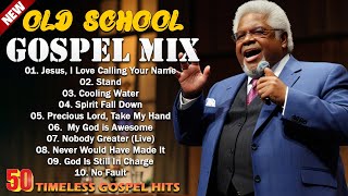 50 OLD SCHOOL GOSPEL  BEST OLD SCHOOL GOSPEL MUSIC ALL TIME  CLASSIC GOSPEL LYRICS MUSIC [upl. by Bamberger]