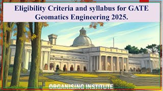 GATE 2025  Geomatics Engineering Syllabus amp Question Numbering Pattern  GE [upl. by Yrreg575]