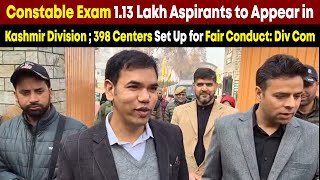 Constable Exam 113 Lakh Aspirants to Appear in Kashmir Division [upl. by Howey]