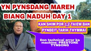 YN PYNSDANG MAREH BIANG NADUH DAY 1  ONG U HOME MINISTER PRESTONE TYNSONGMEGHALAYA POLICE [upl. by Marder]