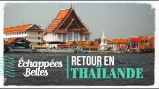 Échappées belles  Retour en Thaïlande [upl. by Neetsuj74]