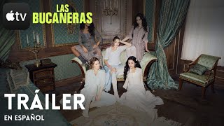 Las bucaneras  Tráiler en Español  AppleTV [upl. by Biamonte]