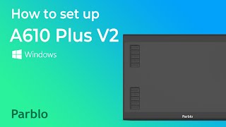 How to set up your Parblo A610 Plus V2 on Windows [upl. by Leandro204]