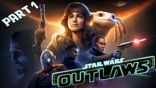 Uncharted In Space  Star Wars Outlaws  Part 1 [upl. by Attenoj]