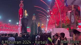 8 Muharram 2024  Karbala  Alam Juloos [upl. by Nnav897]