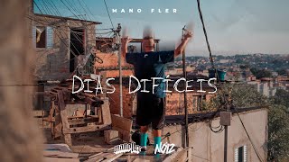 Mano Fler  Dias Difíceis Prod Mortão VMG [upl. by Jsandye]