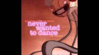 Mindless Self Indulgence  Never Wanted to Dance Combichrist Electro Hurtz Mix [upl. by Barnie]