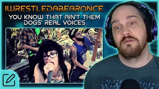 WHAT HUH  iwrestledabearonce  You know that aint them dogs real voices  Composer Reaction [upl. by Iuqcaj]