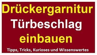 Drückergarnitur Türgriff anbringen Türklinke anbauen montieren Türbeschlag einbauen Montage [upl. by Kawai]