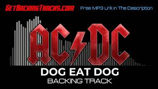 ACDC  Dog Eat Dog  BACKING TRACK [upl. by Ylrehc]