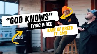 quotGOD KNOWSquot By Rare Of Breed ft SMO  Lyric Video [upl. by Towbin]