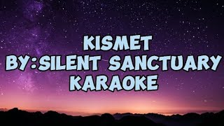 Kismet  Silent Sanctuary  Karaoke [upl. by Etka]