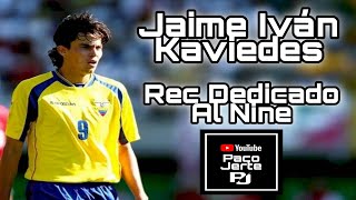 Jaime Iván Kaviedes  Recordando Sus Mejores Jugadas Y Goles  PJ [upl. by Christiansen]