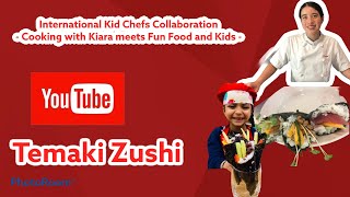 Make Temaki Zushi with Cooking with Kiara and Baby R  International Kid Chef Collaboration [upl. by Ahsiekit]