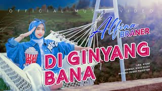 ALFINA BRANER  DI GINYANG BANA  Official Music Video [upl. by Ali]