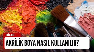 Akrilik Boya Nasıl Kullanılır [upl. by Halsted]