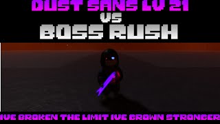 Dust sans high lv21 vs Boss rush Soul Ops A Different Boss Rush soadbr flam eye event [upl. by Corwun]