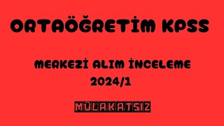 ORTAÖĞRETİM KPSS✅MERKEZİ ALIM İNCELEME 20241 [upl. by Ial]