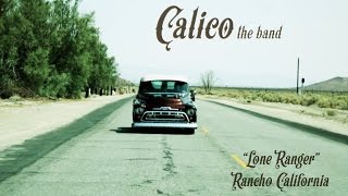 CALICO the band  Lone Ranger Official Music Video [upl. by Namhar]