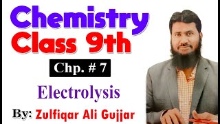 Electrolysis  Chapter 7  9th Class Chemistry  Lec  10 [upl. by Ennovy]