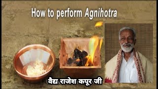 How to do Agnihotra by Vaidya Rajesh Kapoor [upl. by Kissee]