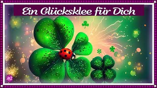 Ein Glückskleeblatt für jemand ganz Besonderen 🍀 Es soll Dir immer Glück bringen 🍀 [upl. by Akemrej]