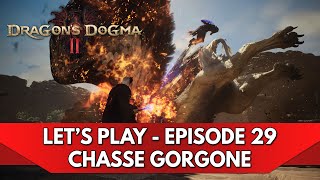 Dragons Dogma 2 Gameplay FR  Lets Play  Episode 29 chasse à la Gorgone [upl. by Costanza518]