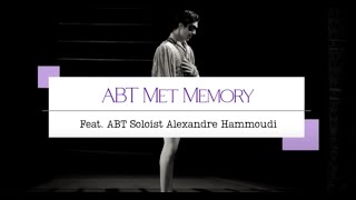 ABT Met Memory Featuring Soloist Alexandre Hammoudi [upl. by Tenn]