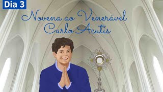 Novena Carlo Acutis  Dia 3 [upl. by Etep519]