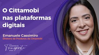 O CITTAMOBI NAS PLATAFORMAS DIGITAIS  Entrevista com Emanuele Cassimiro [upl. by Acinomaj312]