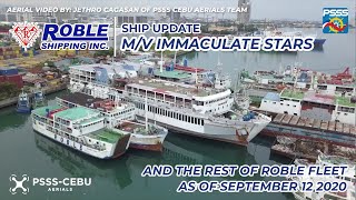 SHIP UPDATE  MV Immaculate Stars and the rest of Roble Shipping Fleet as of September 12 2020 [upl. by Anoblav778]