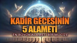 BU 5 BELİRTİ VARSA O GECE KADİR GECESİDİR [upl. by Maxfield]