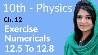 10th Class Physics Chapter 12  Numerical no 125 to 128  Class 10 Physics Chapter 3 [upl. by Dric]