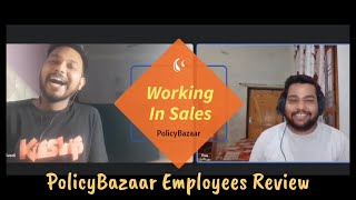 PolicyBazaar Employees Review  Sales Job Experience  Policybazaar Work Culture [upl. by Maxine]