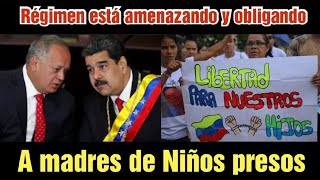 régimen de maduro amenaza y obliga a madres de Niños presos injustamente [upl. by Wrigley714]