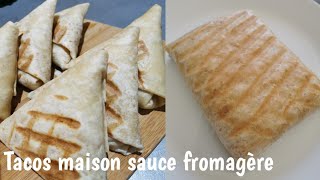 TACOS AVEC RECETTE SAUCE FROMAGÈRE [upl. by Nalorac]