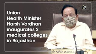 Union Health Minister Harsh Vardhan inaugurates 2 medical colleges in Rajasthan [upl. by Lirpa]