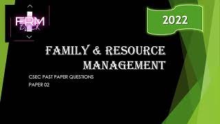 CSEC Family amp Resource Management Paper 02 2022 Past Paper Solution  FRM Tutorials [upl. by Town]