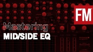 FMs guide to mastering Using midside EQ [upl. by Yramliw792]