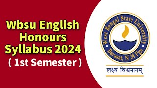 WBSU 1st Sem English Honours  Major Syllabus amp Question Pattern 2024 [upl. by Nal]