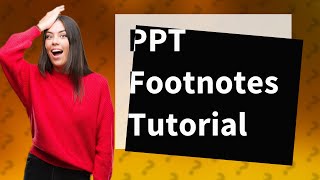 How do you insert footnotes and endnotes in PowerPoint [upl. by Anifled51]