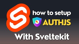 Setting up AuthJS with Sveltekit 20 [upl. by Gnal]