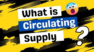 What is Circulating supply Everything you need to understand in 2min [upl. by Kevan759]