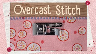 How to Master the Overcast Stitch for Perfect Seam Finishes [upl. by Ahsiuqet949]