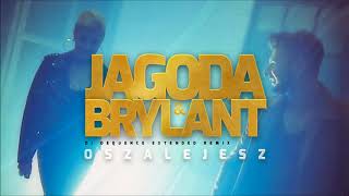 JAGODA amp BRYLANT  Oszalejesz DJ Sequence Extended Remix official audio [upl. by Ib]